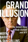 Rudy Giuliani emerged from the smoke of 9/11 as the unquestioned hero of the day: America's Mayor, the father figure we could all rely on to be tough, to be wise, to do the right thing. In that uncertain time, it was a comfort to know that he was on the scene and in control, making the best of a dire situation.  