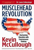 Tired of political deceit, media spin, and academic manipulation? Are you concerned about the direction America is taking with regard to the important issues of our day? Do you want to make your voice heard, but just don’t know how?  If so, then MuscleHead Revolution is for you. You’ll learn effective tactics for taking a stand and fighting back in the war to restore the values and commonsense thinking that made America great.  