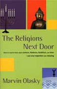 Marvin Olasky tells the truth about about non-Christian religions -- and the danger of believing that all religions hold different variations of the same tenets. 