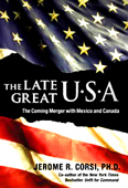 In the New York Times bestseller The Late Great USA: The Coming Merger with Mexico and Canada, Jerome Corsi proves that the benignly-named "Security and Prosperity Partnership," created at a meeting between George W. Bush, Stephen Harper and Vincente Fox, is in fact the same kind of regional integration plan that led Europe to form the EU. According to Corsi, the elites in Europe who wanted to create a European nation knew that "it would be necessary to conceal from the peoples of Europe just what was being done in their name until the process was so far advanced that it had become irreversible." Could the same thing be happening here? Is American sovereignty doomed? 