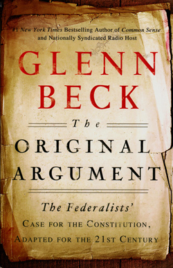 "The Original Argument: The Federalists' Case for the Constitution, Adapted for the 21st Century."