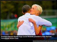 Obama hugs president Cecille Richards, president of Planned Parenthood, circa 2013 - Webmaster  