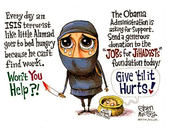 "Creating economic opportunities for ISIS members is nonsense. ISIS fighters are making much more money than the opposing military force aligned against them. That fact alone destroys the Obama administration's thought that we should be doing more economically for these poor misguided souls, giving them alternatives to joining ISIS." - SuckersOnParade