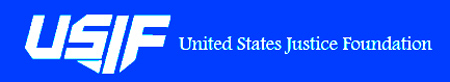 The United States Justice Foundation is a nonprofit public interest, legal action organization dedicated to instruct, inform and educate the public on, and to litigate, significant legal issues confronting America.  USJF was founded in 1979 by attorneys seeking to advance the conservative viewpoint in the judicial arena.  Since 1980, USJF has submitted testimony to the U.S. Senate on every Supreme Court appointee and sponsored conferences on a variety of important legal issues. - USJF 