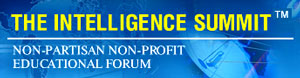 The list of presenters at The Summit include many of the top leaders of the intelligence, espionage, counter-terrorism and counter-intelligence agencies from around the free world. The Summit is intended to be the most prestigious world conference on international studies, intelligence policy, terrorism, and homeland security. 