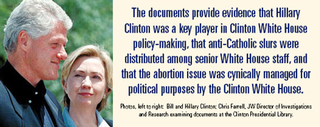 “Judicial Watch’s research of the Clinton Archives has turned-up additional, never-before-seen records detailing Team Clinton’s strong support…for attacking the pro-life movement and aggressively expanding the abortion ethic, especially with abortion funding.” 