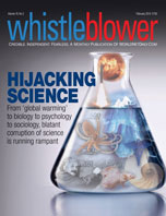 Politically and financially motivated pseudo-science is widespread and utterly out of control, extending far beyond climate research and into virtually every major scientific field. Indeed, this Whistleblower issue is subtitled, "From global warming to evolution, from psychology to sociology, blatant corruption of science is running rampant."   
