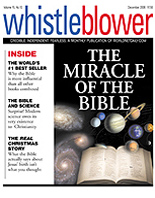 "We've wanted to do an issue like this one for a long time," said David Kupelian, managing editor of WorldNetDaily and Whistleblower. "We hope it will shine a bright light, and manifest a little bit of the spiritual dimension that is so lacking in this lifeless and secular age.  
