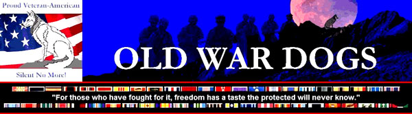 Old War Dogs, an online magazine, is an outlet for the views and opinions of an informal group of American and allied military veterans. The site is not endorsed, supported, or controlled in any way by any government entity, military or otherwise. The opinions expressed are those of the individual authors. 