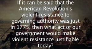 John Whitehead of Rutherford Institute asks, "When is it time to take up arms?  